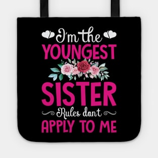 I am The Youngest Sister Rules Don't Apply To Me Tote