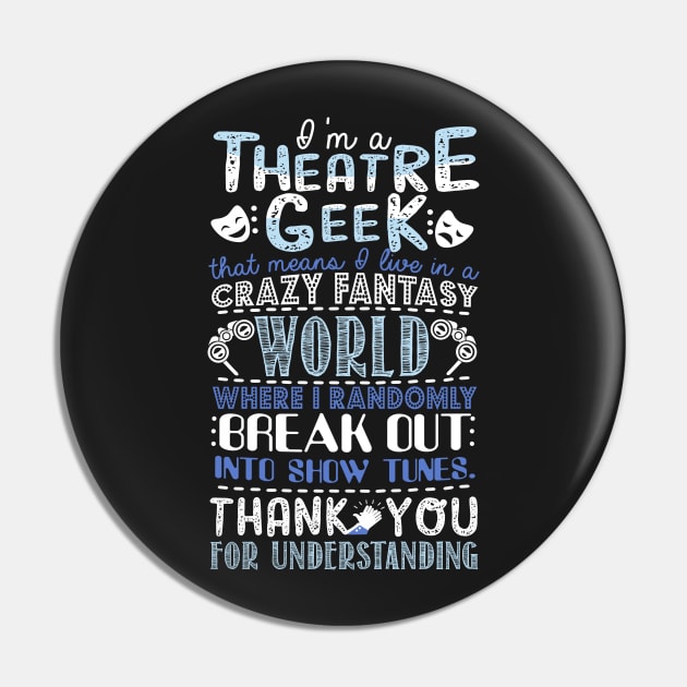 Theatre Geek Pin by KsuAnn