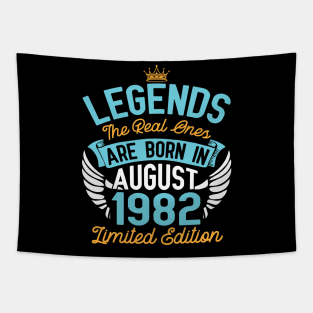 Legends The Real Ones Are Born In August 1982 Limited Edition Happy Birthday 38 Years Old To Me You Tapestry