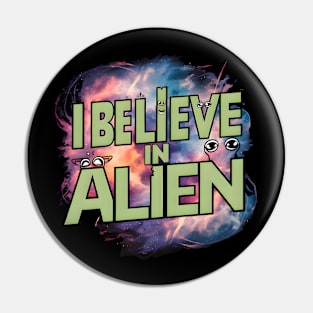 New I Believe Alien, Alien Is Beautiful Pin