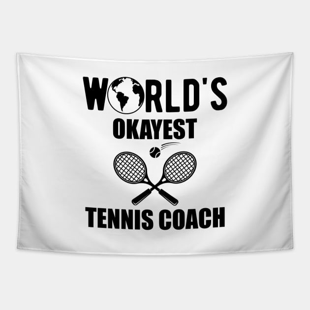 Tennis Coach - World's okayest tennis coach Tapestry by KC Happy Shop