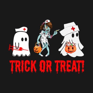 Trick Or Treat Ghost Zombie Nurse Halloween Gift T-Shirt