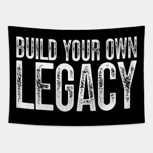 Build Your Own Legacy v3 Tapestry