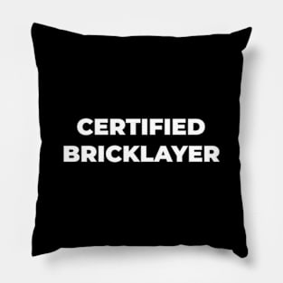 Certified bricklayer Pillow