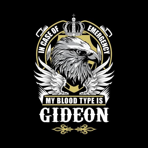 Gideon Name T Shirt - In Case Of Emergency My Blood Type Is Gideon Gift Item by AlyssiaAntonio7529