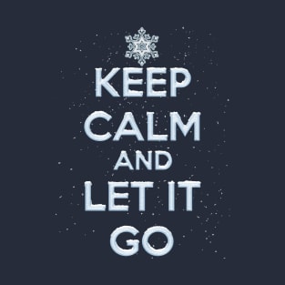 Keep Calm and Let It Go T-Shirt