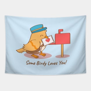 Cute Bird Postman Some Birdy Loves You Pun Tapestry