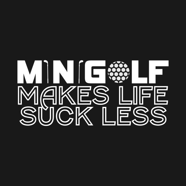 Minigolf Saying Joke Pun Mini Golf by DesignatedDesigner