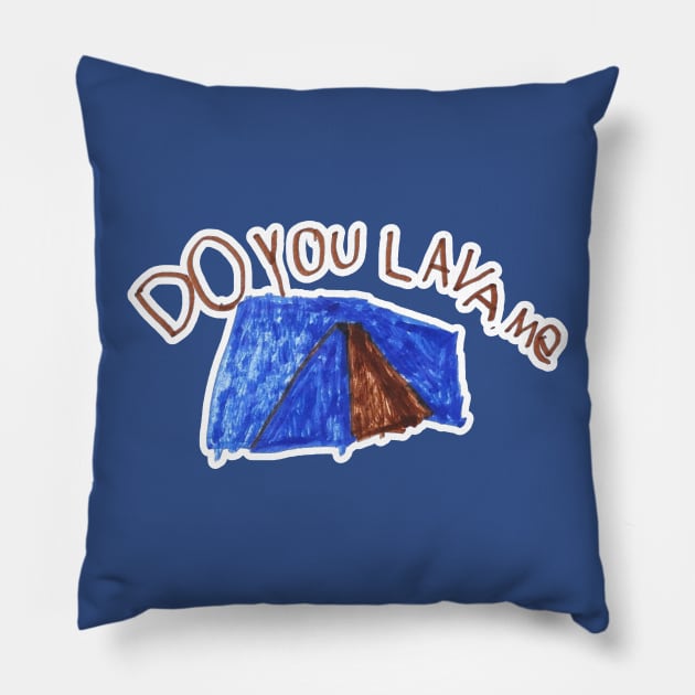 Do You Lava Me? Designed by Caleb Pillow by StillInBeta