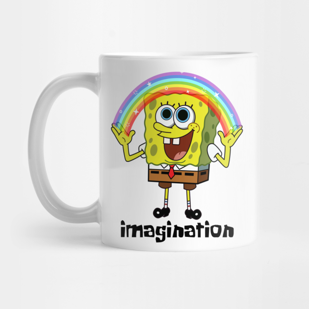 Imagination Spongebob Squarepants Meme Spongebob Squarepants Meme Mug Teepublic