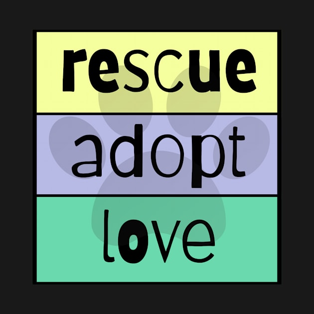 Rescue Adopt Love by nyah14