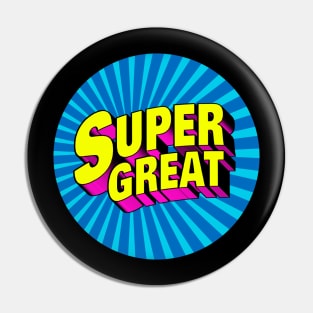 Super Great Pin