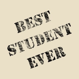 Best student ever T-Shirt