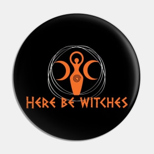 Here be Witches Pin