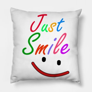 just smile Pillow