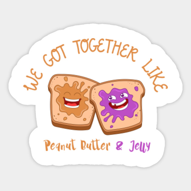 Funny Best Friend Peanut Butter And Jelly Sandwich Gift Idea