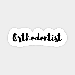 "Orthodontist" design for dentists Magnet