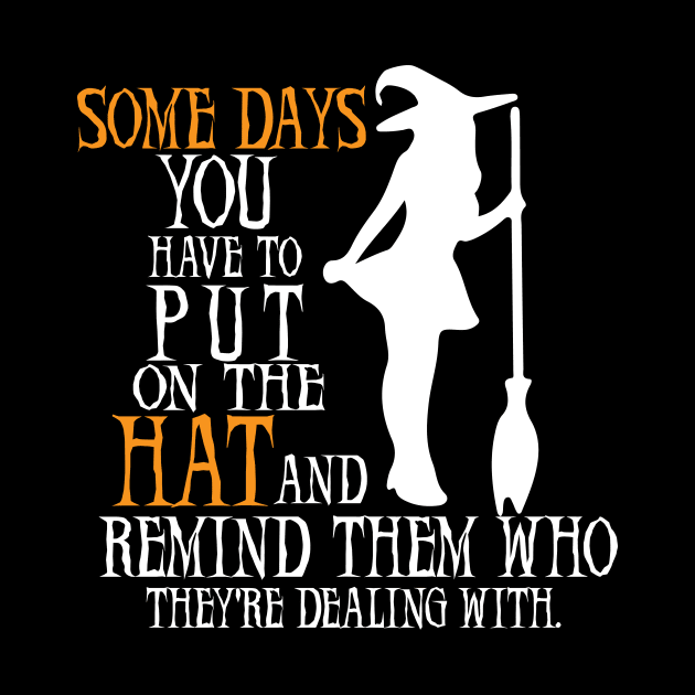 'Some day you have to put on the Hat' Witch Hat by ourwackyhome