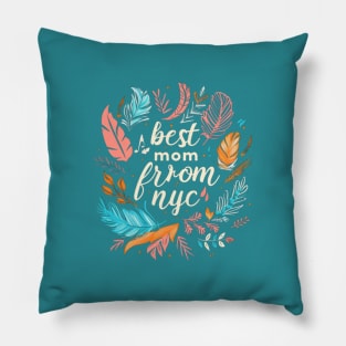 Best Mom From New York City, mothers day gift ideas, i love my mom Pillow