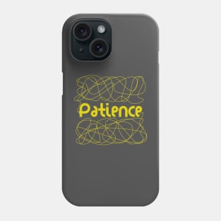 patience typography Phone Case