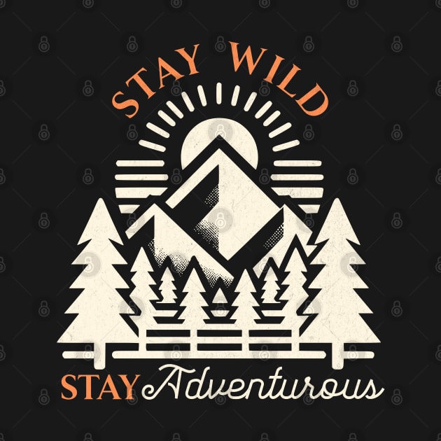 Stay Wild Stay Adventurous by NorseMagic