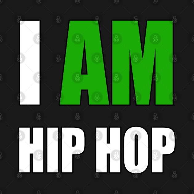 "I AM HIP HOP" GREEN LETTER by DodgertonSkillhause