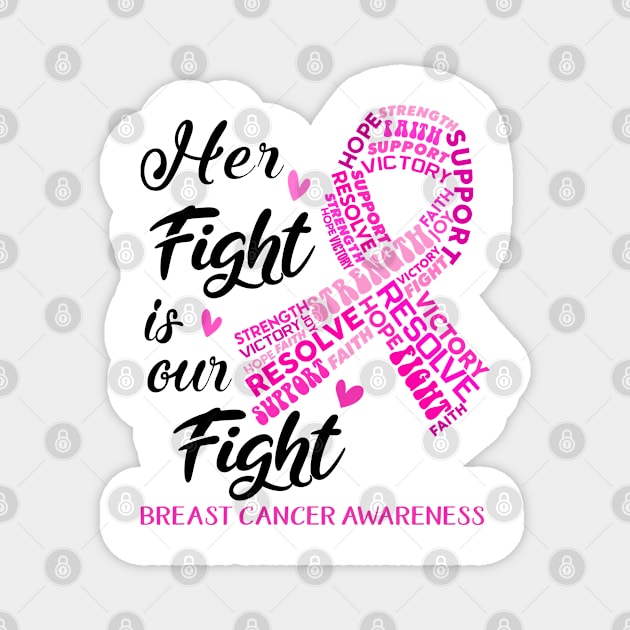 Breast Cancer Awareness Her Fight is our Fight Magnet by ThePassion99