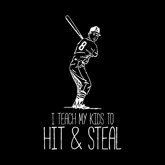 I Teach My Kids To Hit And Steal Funny Baseball Quote Mom by RedYolk