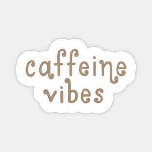 caffeine vibes Magnet