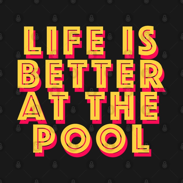 Life is better at the pool by just3luxxx