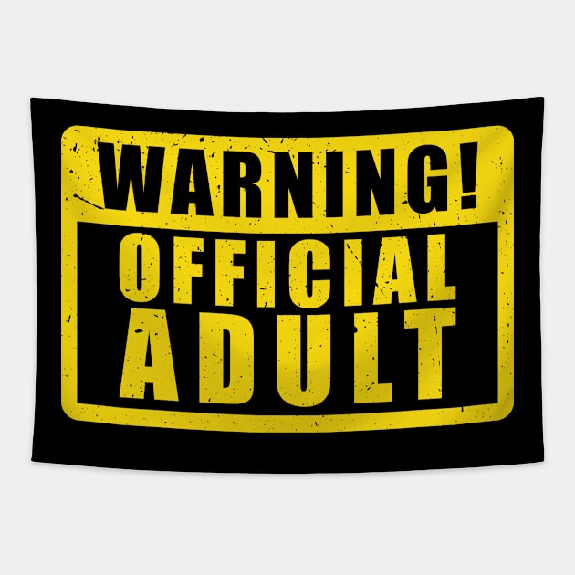 Warning Official Adult' Funny Birthday Gift Tapestry by ourwackyhome