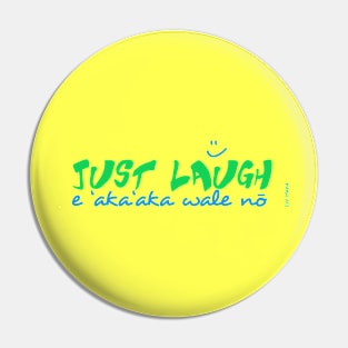 just laugh Pin