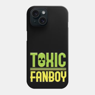 Toxic Fanboy Phone Case