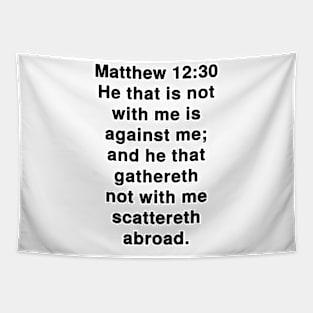 Matthew 12:30 King James Version Bible Verse Text Tapestry