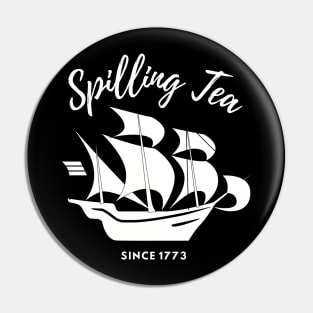 SPILLING TEA Pin