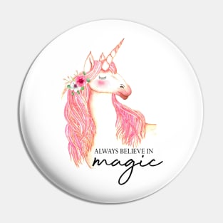 Always believe in magic, pink unicorn Pin