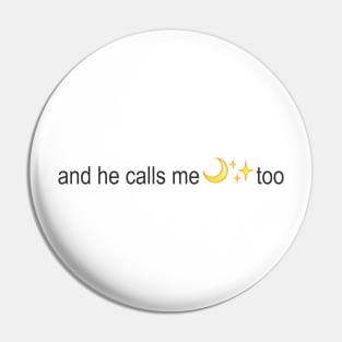 and he calls me moonlight too Pin