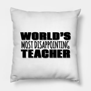 World's Most Disappointing Teacher Pillow