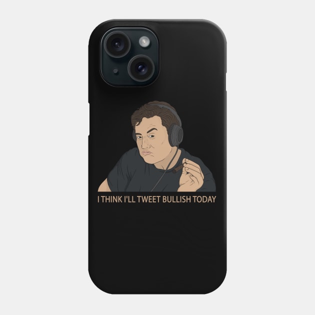 I think i'll tweet bullish today Phone Case by valentinahramov