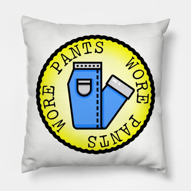 Wore Pants (Adulting Merit Badge) Pillow by implexity