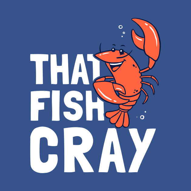 That Fish Cray by dumbshirts