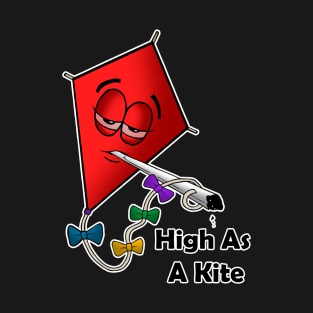 High As A Kite T-Shirt