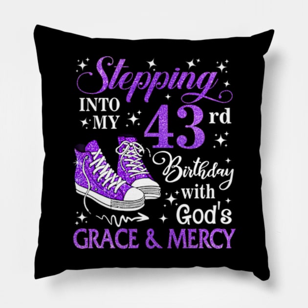 Stepping Into My 43rd Birthday With God's Grace & Mercy Bday Pillow by MaxACarter