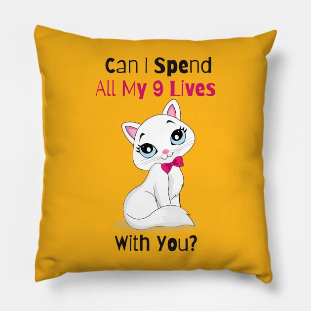 Flirty Cat, Can I spend All My 9 Lives With You Pillow by LetsGetInspired