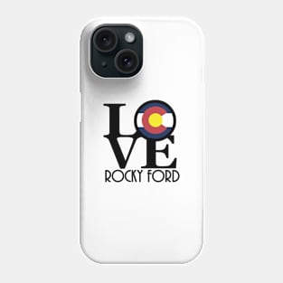 LOVE Rocky Ford cOLORADO Phone Case