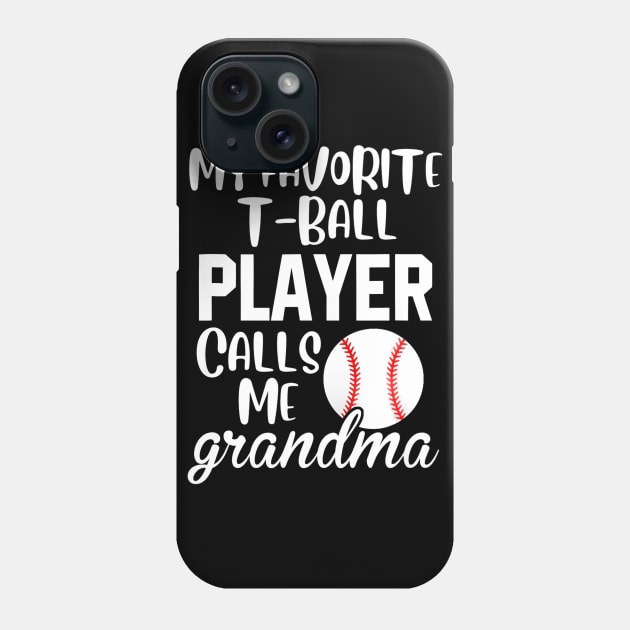 My favorite T-ball Player Calls Me Grandma Baseball Phone Case by Chicu