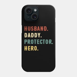 Husband Daddy Protector Hero Dad Gift Fathers Day Phone Case