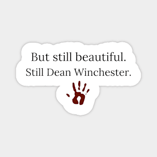 but still beautiful. still Dean Winchester. with hand print Magnet