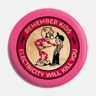 Electricity Will Kill You Kids - Remember Kids Pinky Pin