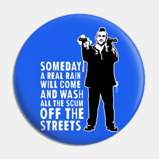 Taxi Driver "Someday A Real Rain Will Come" Pin